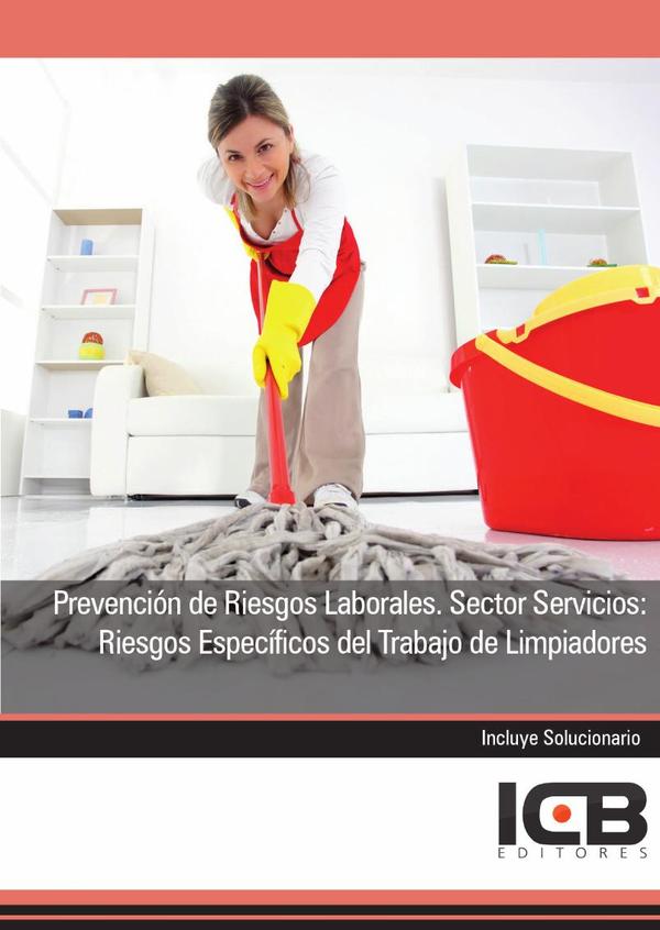 Prevención de Riesgos Laborales. Sector Servicios: Riesgos Específicos del Trabajo de Limpiadores