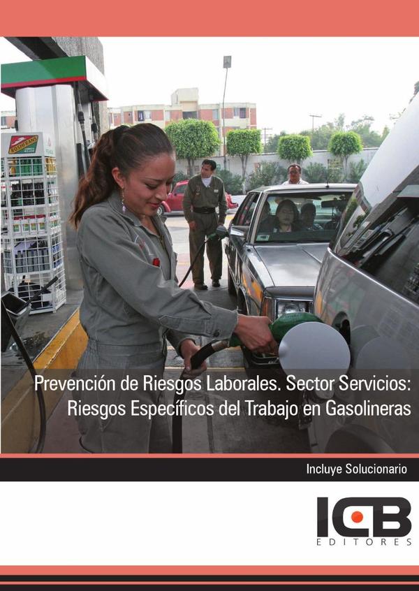 Prevención de Riesgos Laborales. Sector Servicios: Riesgos Específicos del Trabajo en Gasolineras