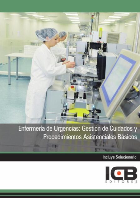 Enfermería de Urgencias: Gestión de Cuidados y Procedimientos Asistenciales Básicos