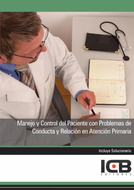 Manejo y Control del Paciente con Problemas de Conducta y Relación en Atención Primaria