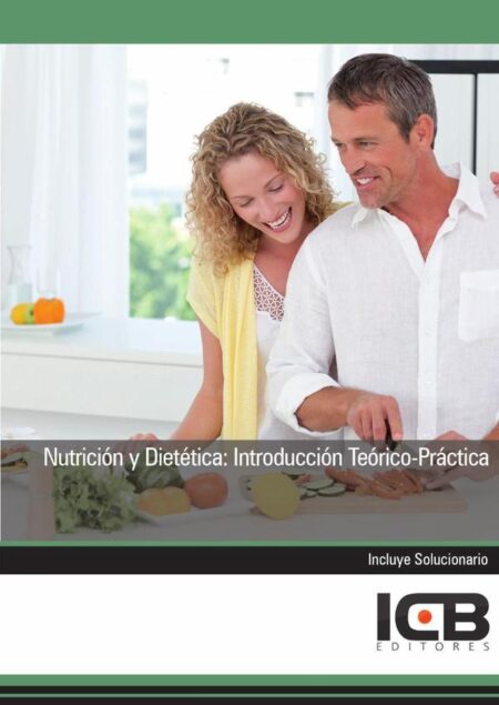 Nutrición y Dietética: Introducción Teórico-Práctica