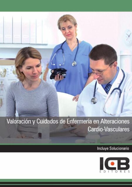 Valoración y Cuidados de Enfermería en Alteraciones Cardio-Vasculares