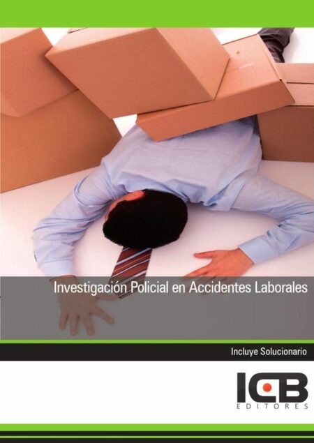 Investigación Policial en Accidentes Laborales