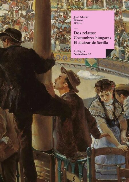 Dos relatos: Costumbres húngaras y El alcázar de Sevilla