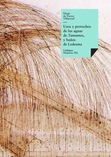 Usos y provechos de las aguas de Tamames, y baños de Ledesma
