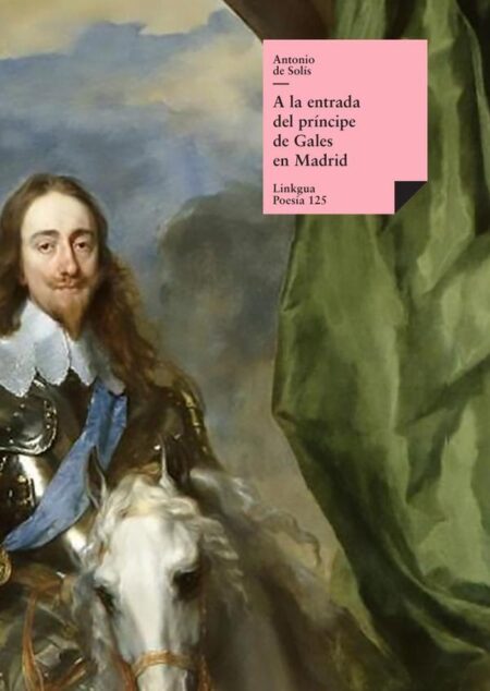 A la entrada del príncipe de Gales en Madrid por marzo del año 1623