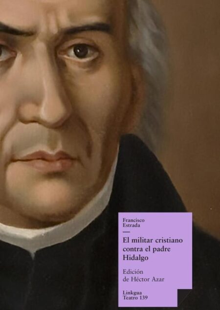 El militar cristiano contra el padre Hidalgo