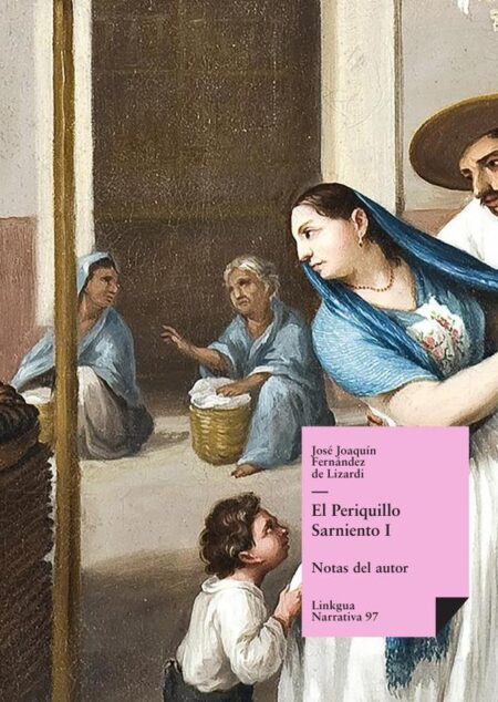 El Periquillo Sarniento:Tomo I