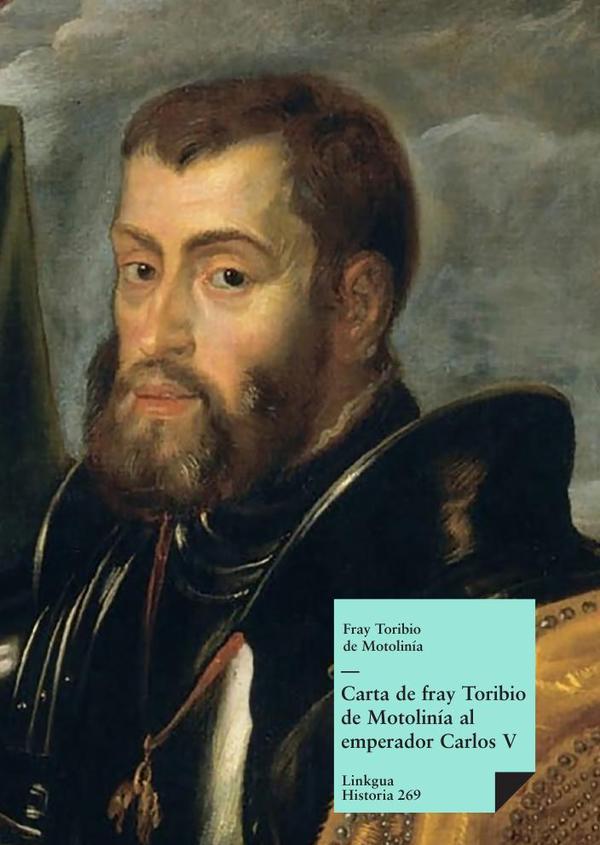 Carta de fray Toribio de Motolinía al emperador Carlos V