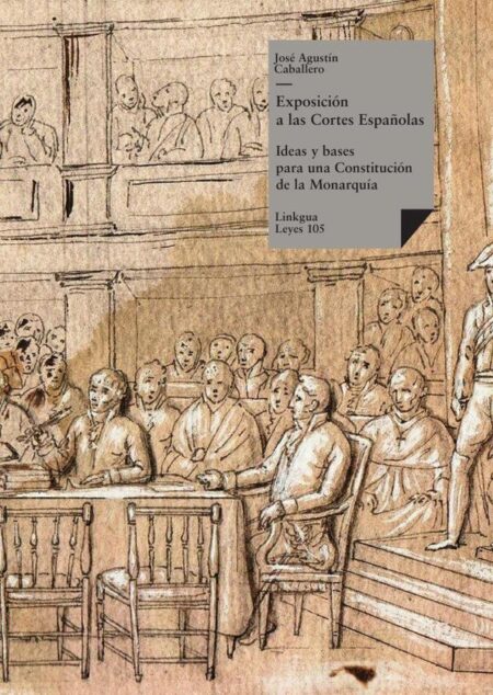 Exposición a las Cortes Españolas:Ideas y bases para una Constitución