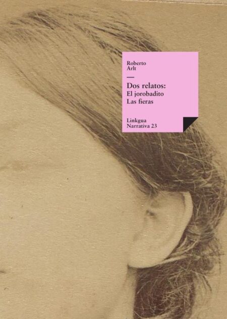 Dos relatos: El jorobadito y Las fieras