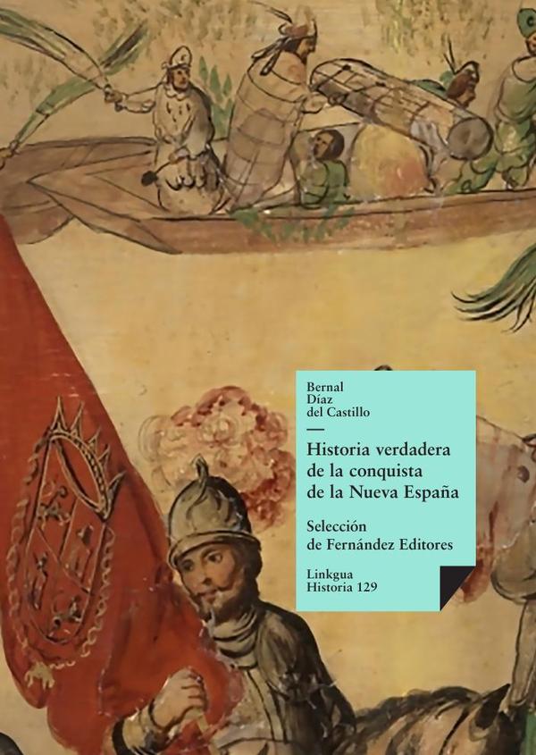 Historia verdadera de la conquista de la Nueva España:Selección