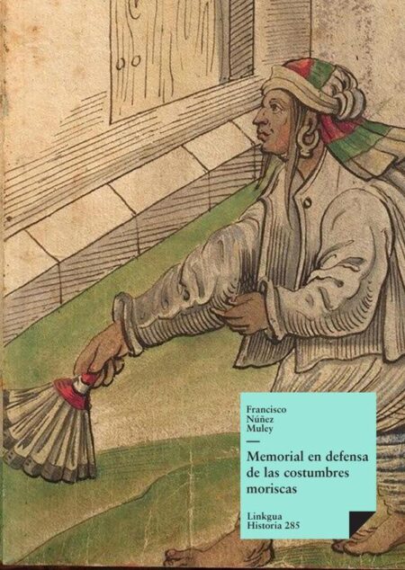 Memorial en defensa de las costumbres moriscas