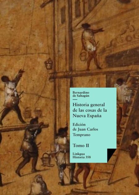 Historia general de las cosas de la Nueva España:Tomo II