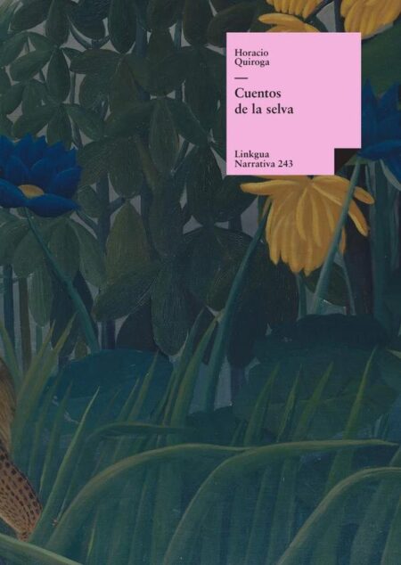 Cuentos de la selva y otros relatos