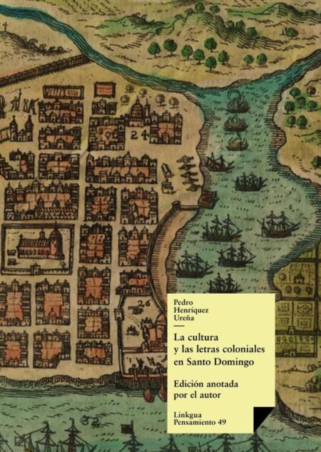 La cultura y las letras coloniales en Santo Domingo