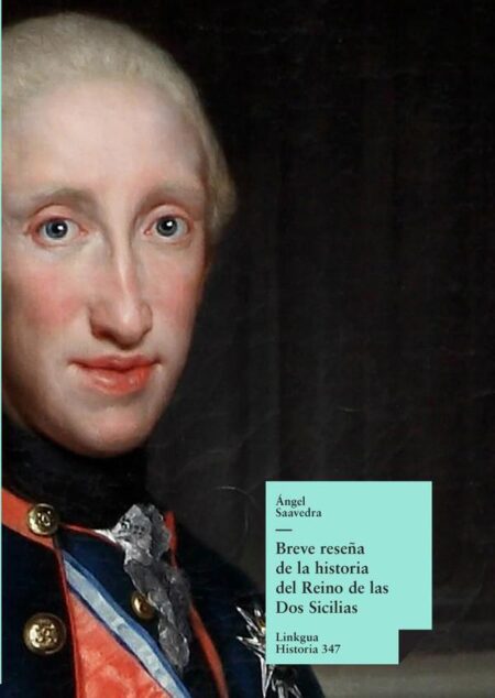 Breve reseña de la historia del reino de las Dos Sicilias