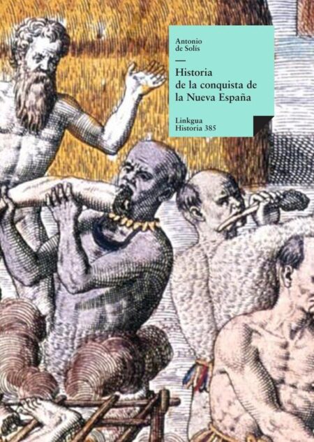 Historia de la conquista de la Nueva España