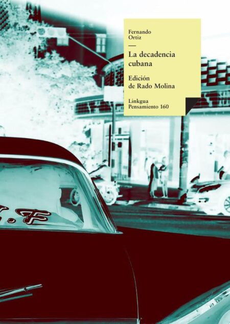 La decadencia cubana y La crisis política cubana; sus causas y remedios