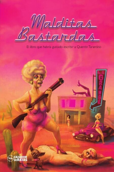 Malditas bastardas:El libro que habría gustado escribir a Quentin Tarantino