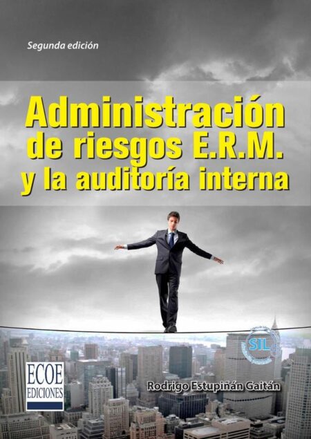 Administración de Riesgos E.R.M. y la auditoria interna