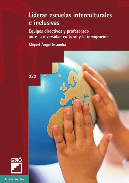 Liderar escuelas interculturales e inclusivas:Equipos directivos y profesorado ante la diversidad cultural y la inmigración