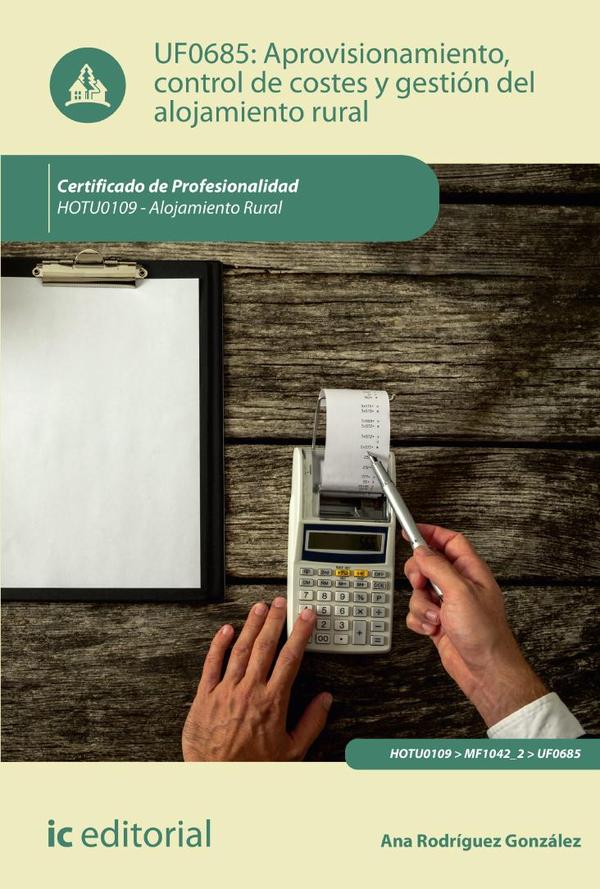Aprovisionamiento, control de costes y gestión del alojamiento rural. HOTU0109 - Alojamiento rural