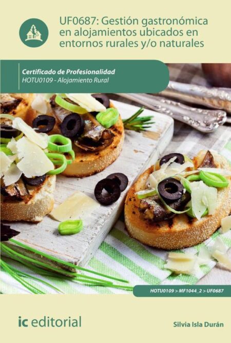 Gestión gastronómica en alojamientos ubicados en entornos rurales y/o naturales. HOTU0109 - Alojamiento rural