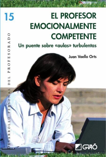 El profesor emocionalmente competente:Un puente sobre "aulas" turbulentas