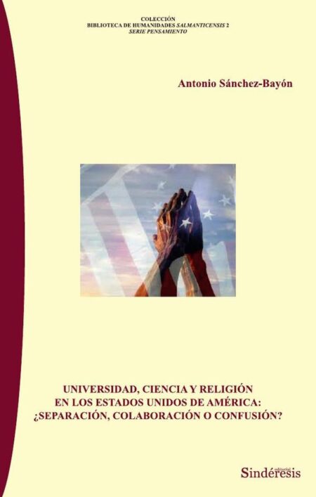 Universidad, ciencia y religión en los Estados Unidos de Norte América: ¿Separación, colaboración o confusión?