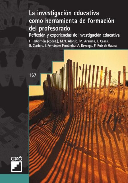 La investigación educativa como herramienta de formación del profesorado:Reflexión y experiencias de investigación educativa