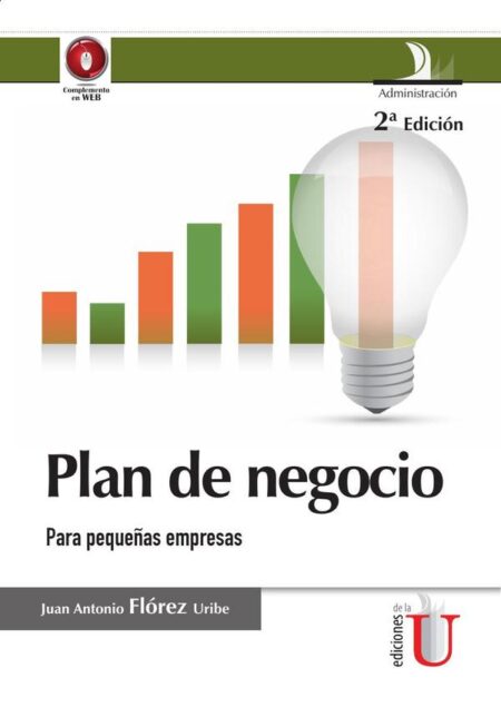 Plan de negocio para pequeñas empresas, 2 Ed.:Para pequeñas empresas