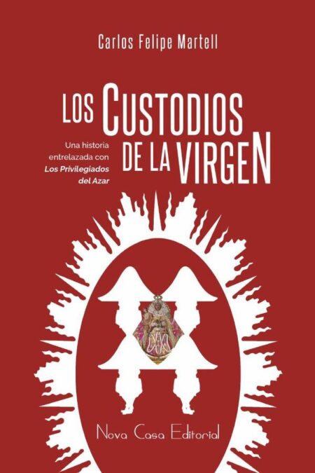 Los custodios de la Virgen