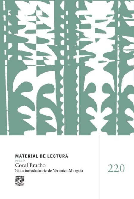 Coral Bracho. Material de Lectura núm. 220. Poesía. Nueva época