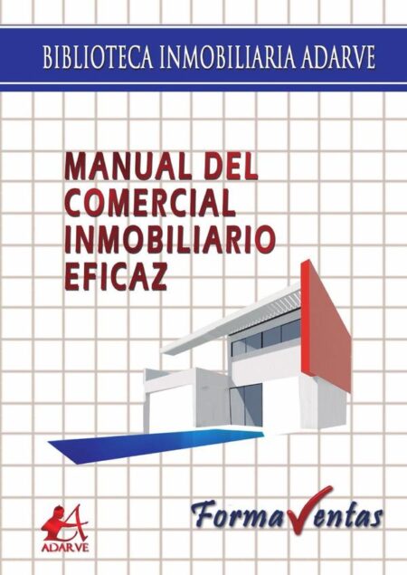 Manual del comercial inmobiliario eficaz
