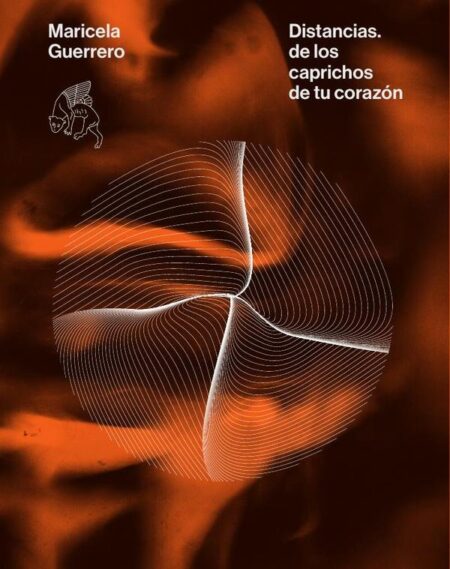 Distancias. De los caprichos de tu corazón