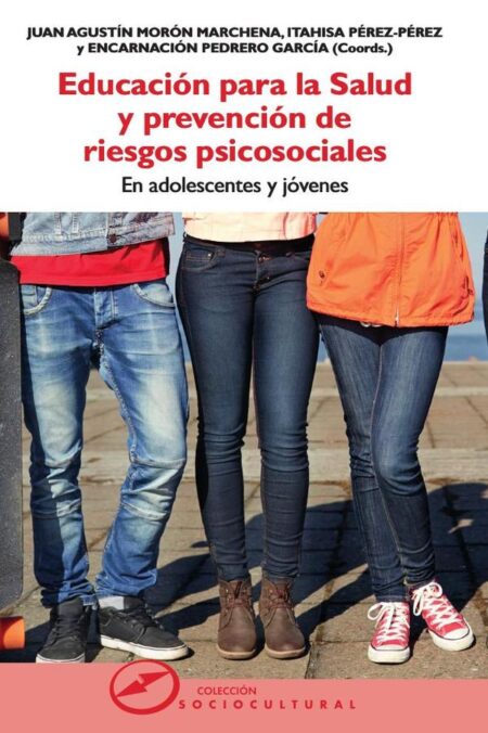 Educación para la salud y prevención de riesgos psicosociales:En adolescentes y jóvenes