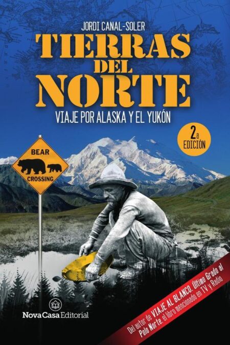 Tierras del Norte:Viaje por Alaska y el Yukó