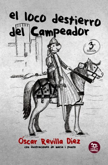 El loco destierro del Campeador