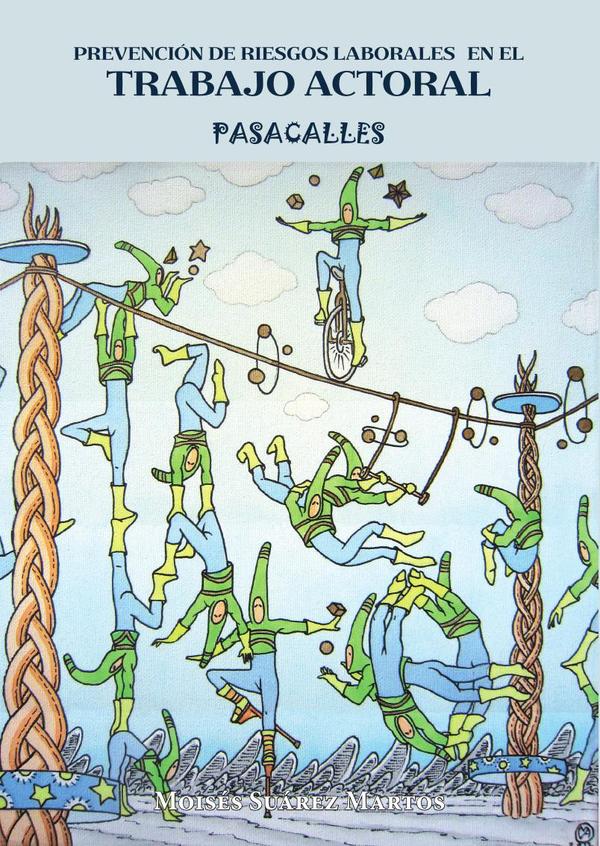 Prevención de riesgos laborales en el trabajo actoral:Pasacalles