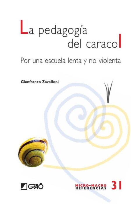 La pedagogia del caracol:Por una escuela lenta y no violenta