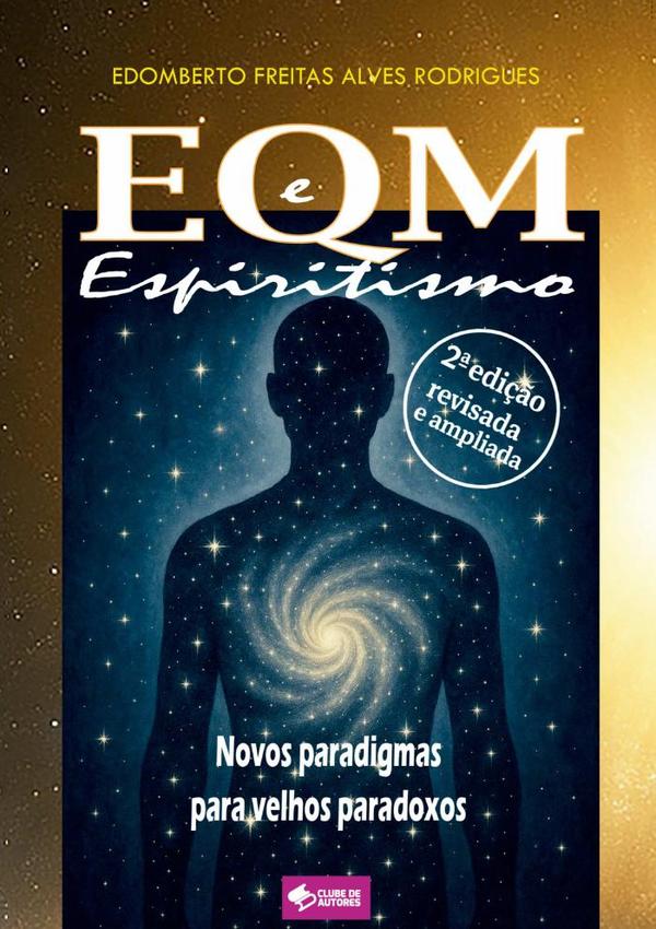 Eqm E Espiritismo:Novos paradigmas para velhos paradoxos