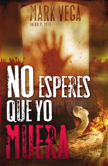 No esperes que yo muera