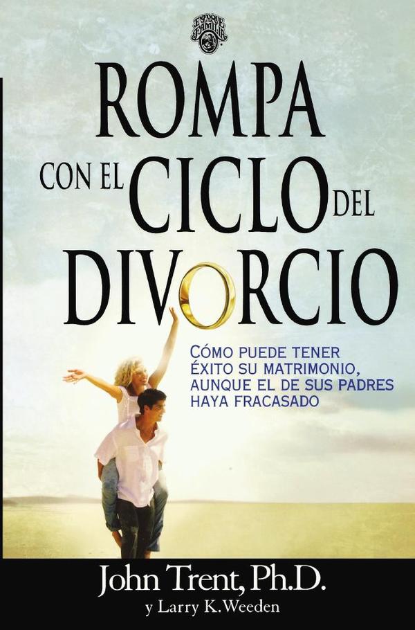 Rompa con el ciclo del divorcio:Cómo puede tener éxito su matrimonio, aunque el de sus padres haya fracasado