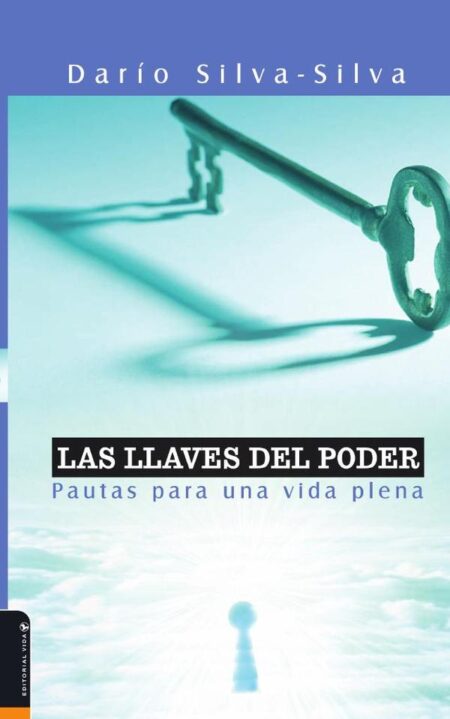 Las llaves del poder:Pautas para una vida plena