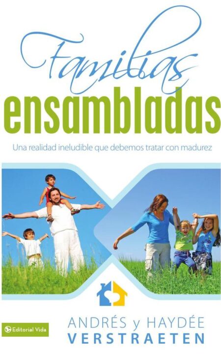 Familias Ensambladas:Una realidad ineludible que debemos de tratar con madurez