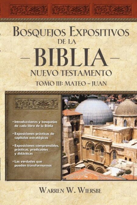 Bosquejos expositivos de la Biblia, Tomo III: Mateo-Juan
