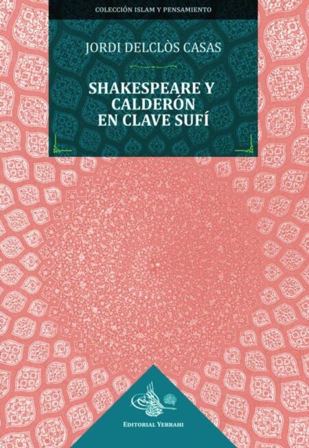 Shakespeare y Calderón en clave sufí