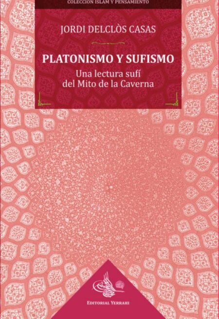 Platonismo y sufismo : una lectura sufí del Mito de la Caverna