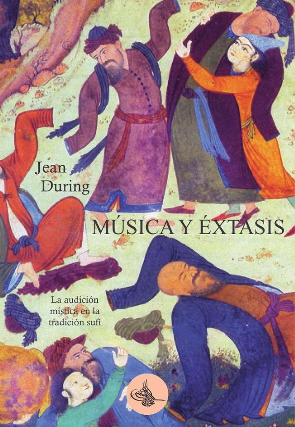 Música y éxtasis:La audición mística en la tradición sufí